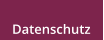 Datenschutz